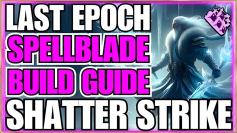 Shatter Strike Spellblade Build Guide .